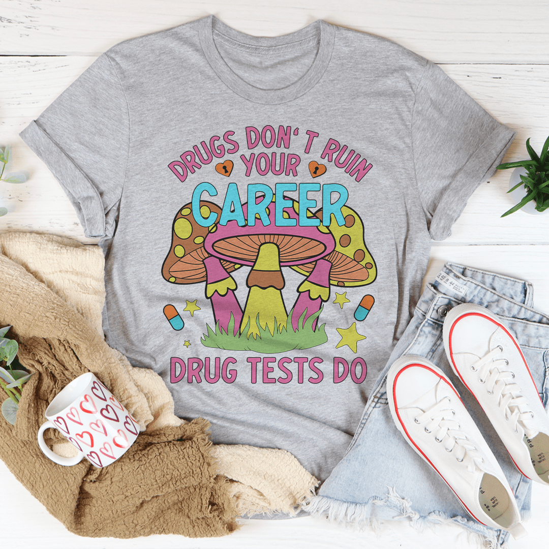 Don't Ruin Your Career Tee
